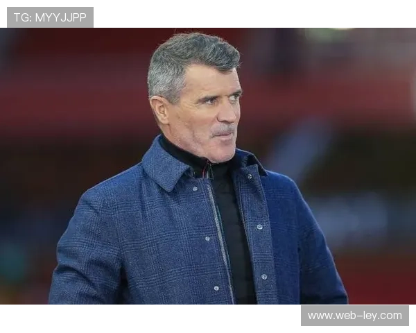 罗伊·基恩：利物浦已陷入危机，但我仍看好阿森纳夺冠